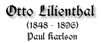 Otto Lilienthal, 1848-1896, von Paul Karlson