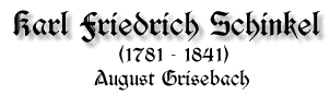 Karl Friedrich Schinkel, 1781 - 1841, von August Grisebach