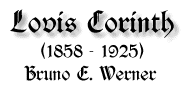 Lovis Corinth, 1858-1925, von Bruno E. Werner