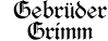 Jacob und Wilhelm Grimm