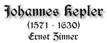 Johannes Kepler, 1571 - 1630, von Ernst Zinner