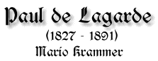 Paul de Lagarde, 1827 - 1891, von Mario Krammer