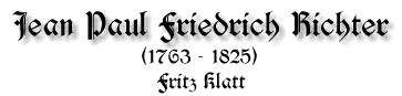 Jean Paul Friedrich Richter, 1763 - 1825, von Fritz Klatt