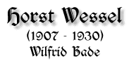 Horst Wessel, 1907 - 1930, von Wilfrid Bade
