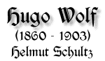 Hugo Wolf, 1860-1903, von Helmut Schultz